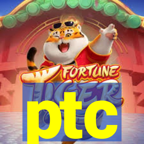 ptc