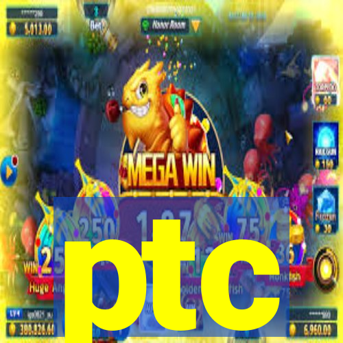 ptc