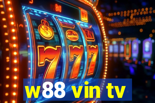 w88 vin tv