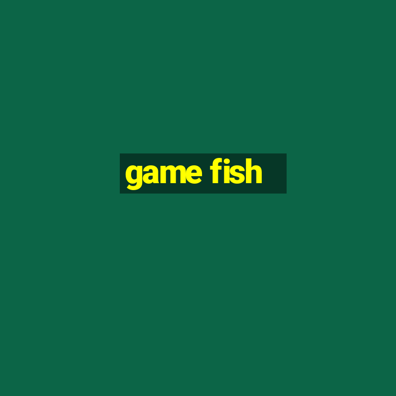 game fish