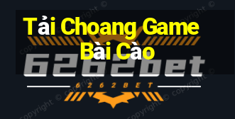 Tải Choang Game Bài Cào