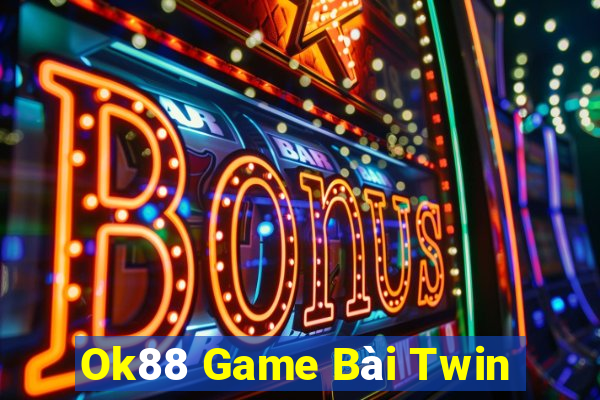 Ok88 Game Bài Twin