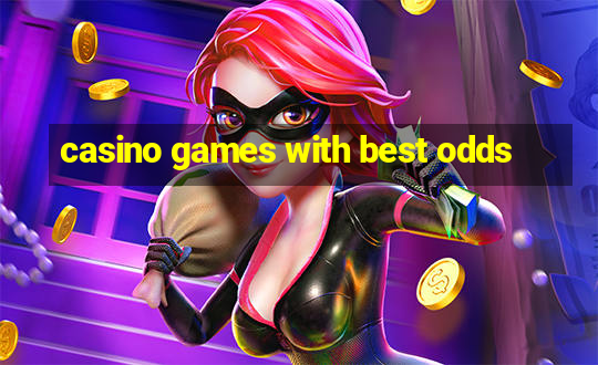 casino games with best odds