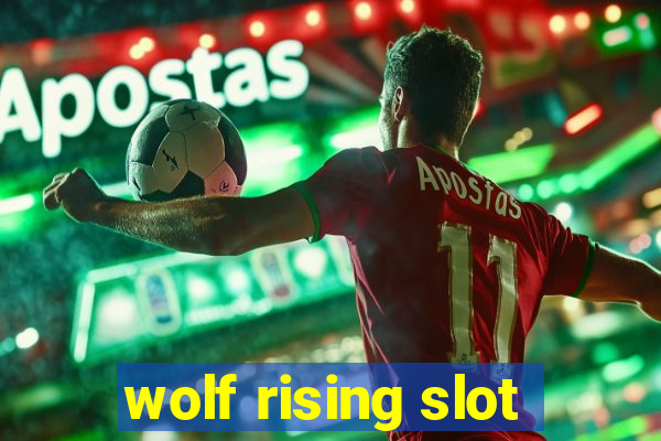 wolf rising slot