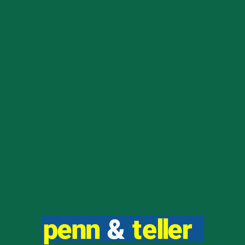 penn & teller