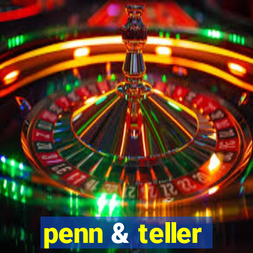 penn & teller