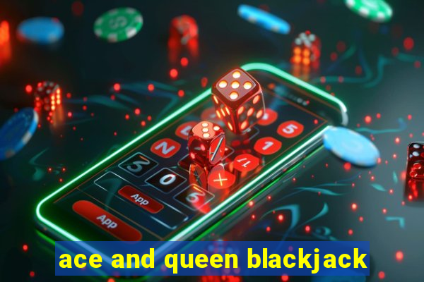 ace and queen blackjack