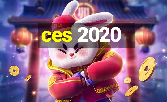 ces 2020