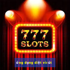 ứng dụng diệt virút