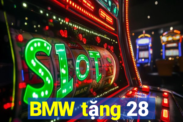 BMW tặng 28