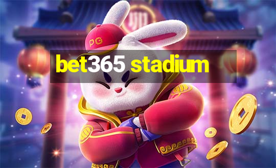 bet365 stadium