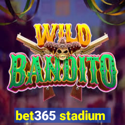 bet365 stadium