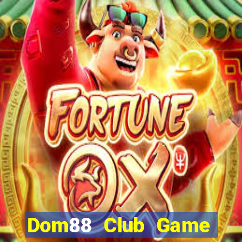 Dom88 Club Game Bài 247