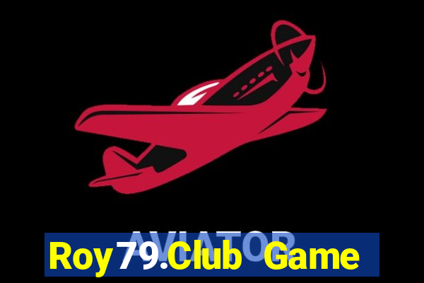 Roy79.Club Game Bài B52 Đổi Thưởng