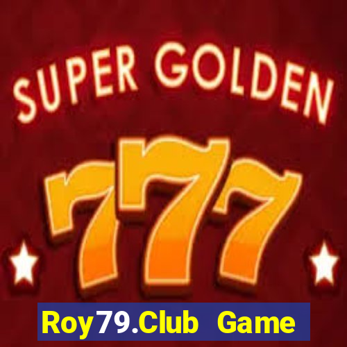 Roy79.Club Game Bài B52 Đổi Thưởng