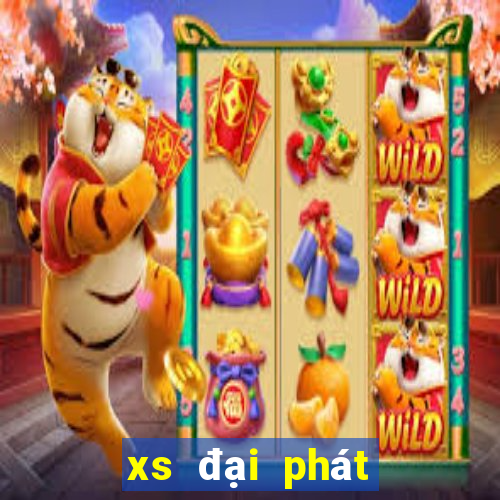 xs đại phát hôm nay