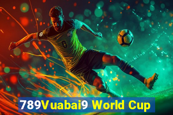 789Vuabai9 World Cup