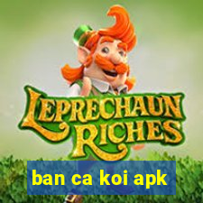 ban ca koi apk