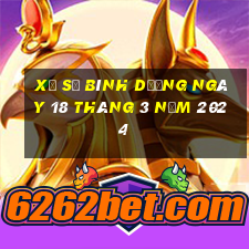 xổ số bình dương ngày 18 tháng 3 năm 2024