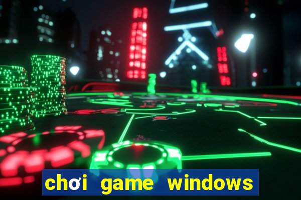 chơi game windows trên android