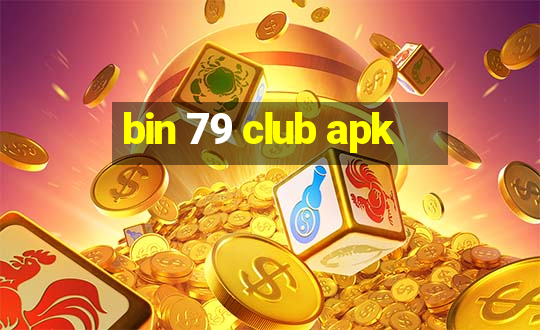 bin 79 club apk