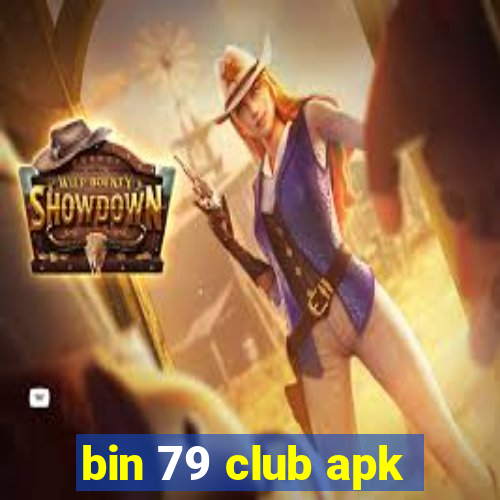 bin 79 club apk