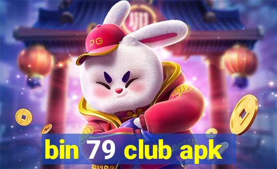 bin 79 club apk