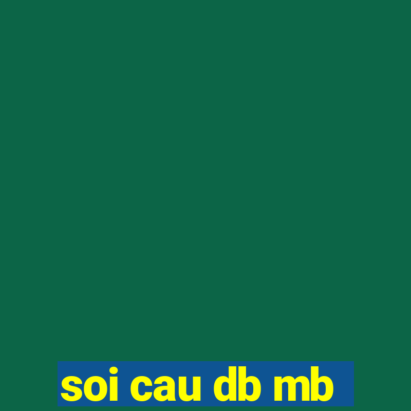 soi cau db mb