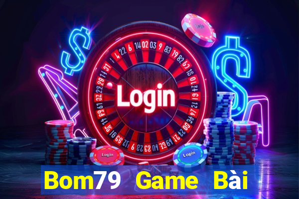 Bom79 Game Bài Tiến Lên