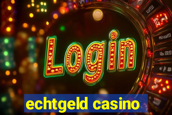 echtgeld casino