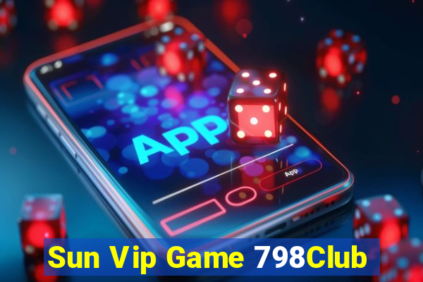 Sun Vip Game 798Club