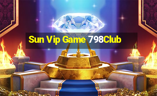 Sun Vip Game 798Club