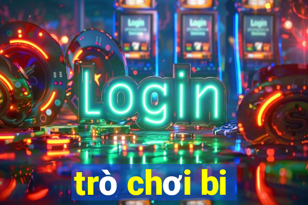 trò chơi bi