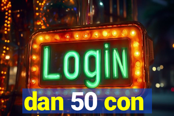 dan 50 con