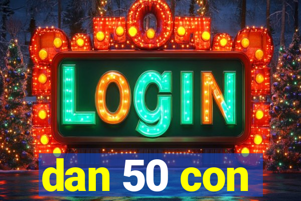 dan 50 con