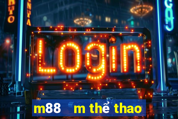 m88   m thể thao