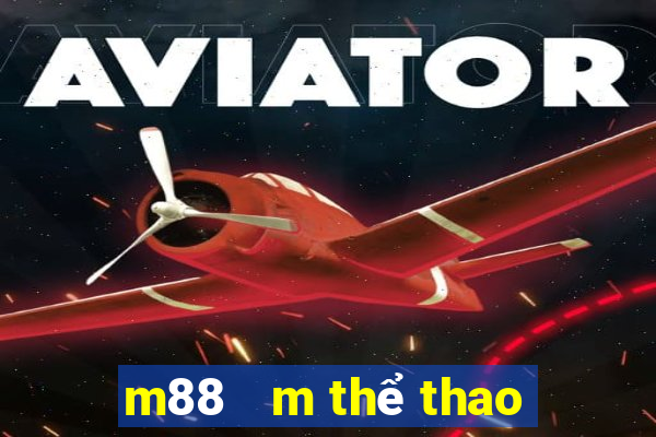 m88   m thể thao