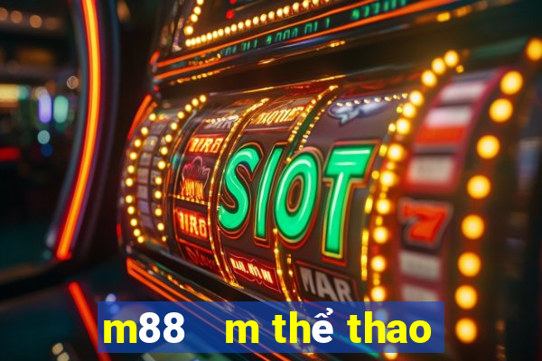 m88   m thể thao