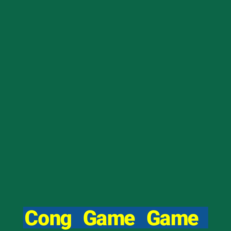 Cong Game Game Bài Vàng