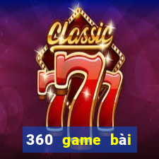 360 game bài giải trí