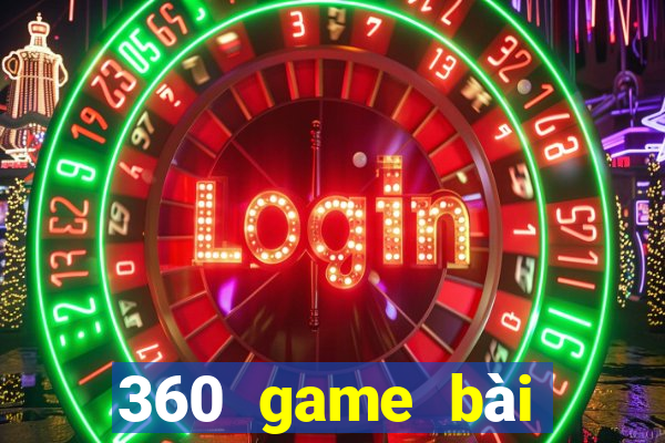 360 game bài giải trí