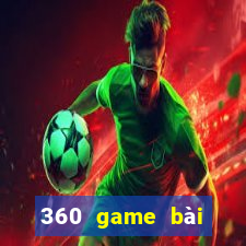 360 game bài giải trí