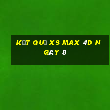 kết quả XS Max 4D ngày 8