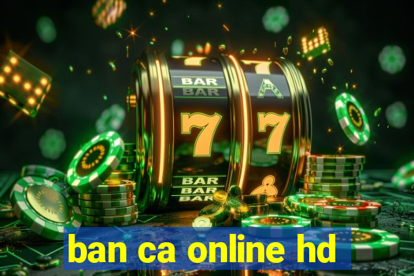 ban ca online hd