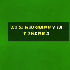 xổ số hậu giang 9 tây tháng 3