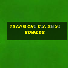 Trang chủ của xổ số Bowede