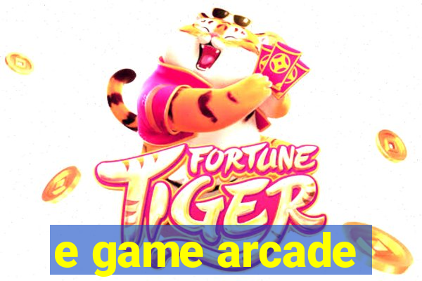 e game arcade