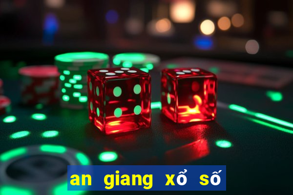 an giang xổ số an giang hôm nay