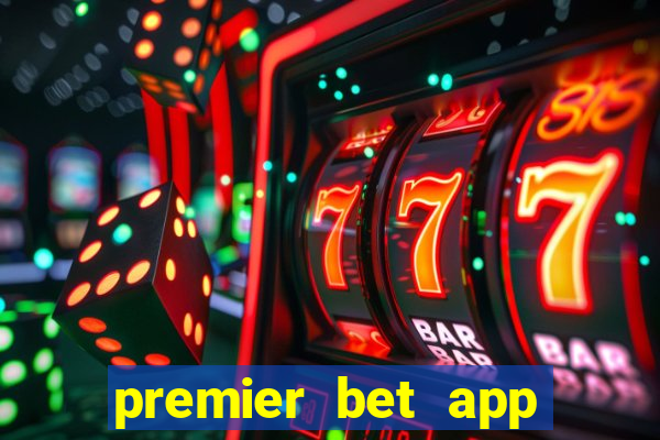 premier bet app for pc