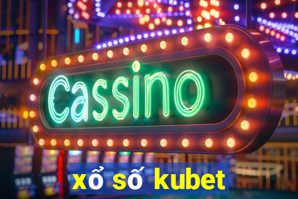 xổ số kubet